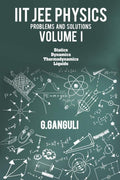 IIT JEE Physics Problems and Solutions Volume I
