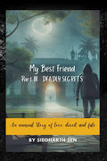 MY BEST FRIEND Part III : Deadly Secrets