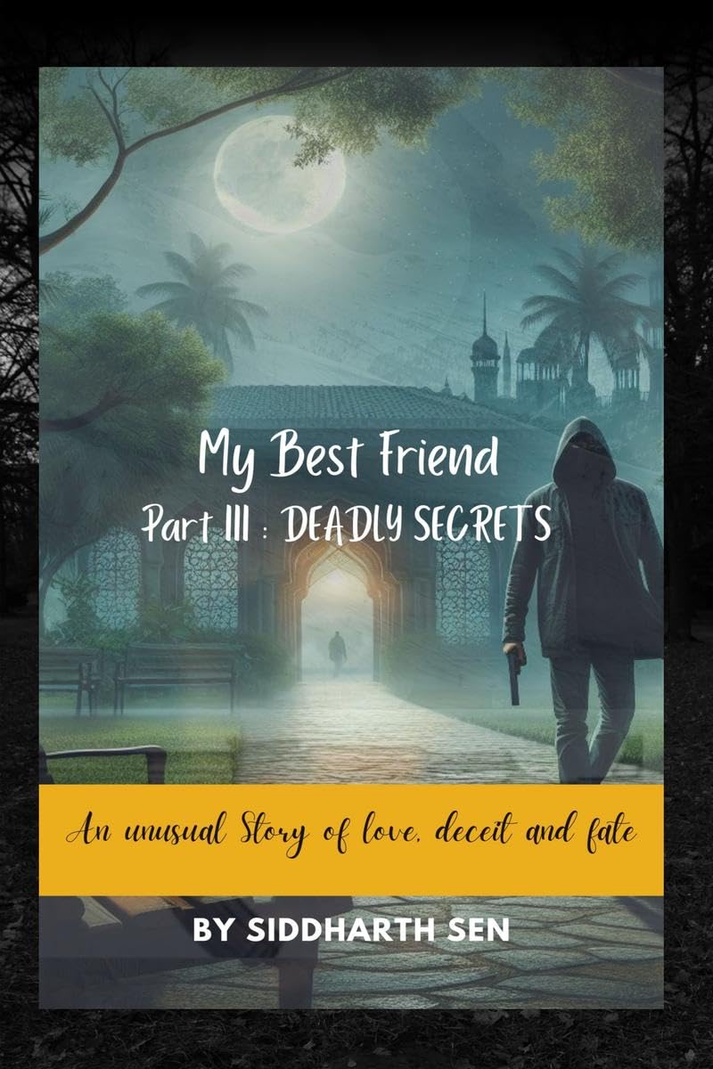 MY BEST FRIEND Part III : Deadly Secrets