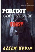 Perfect Goodness Of Ghost