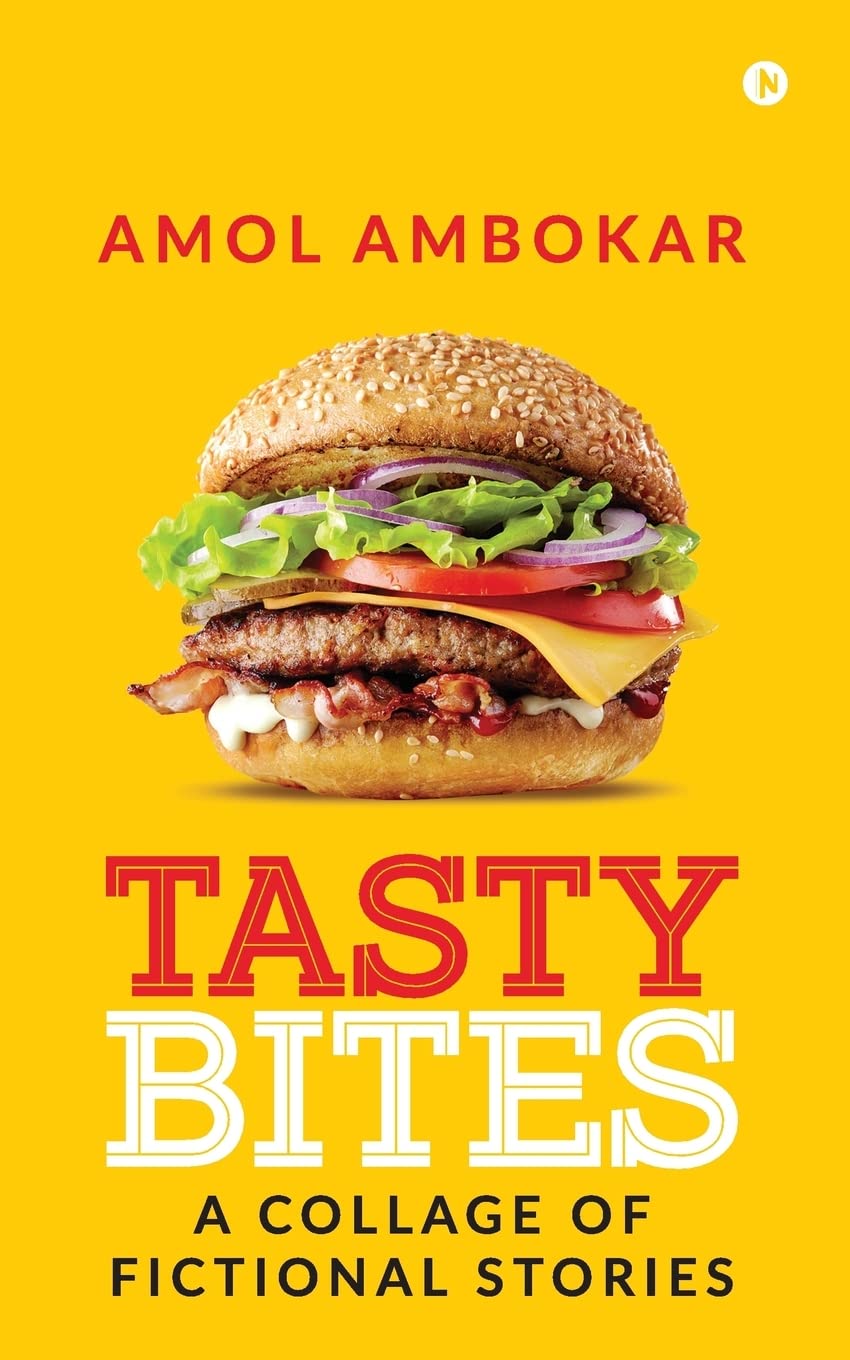 Tasty Bites : A Collage Of Fictional Stories