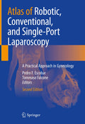 Atlas of Robotic, Conventional, and SinglePort Laparoscopy: A Practical Approach in Gynecology