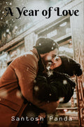 A Year Of Love : A Tale Of Love, Friendship & Betrayal