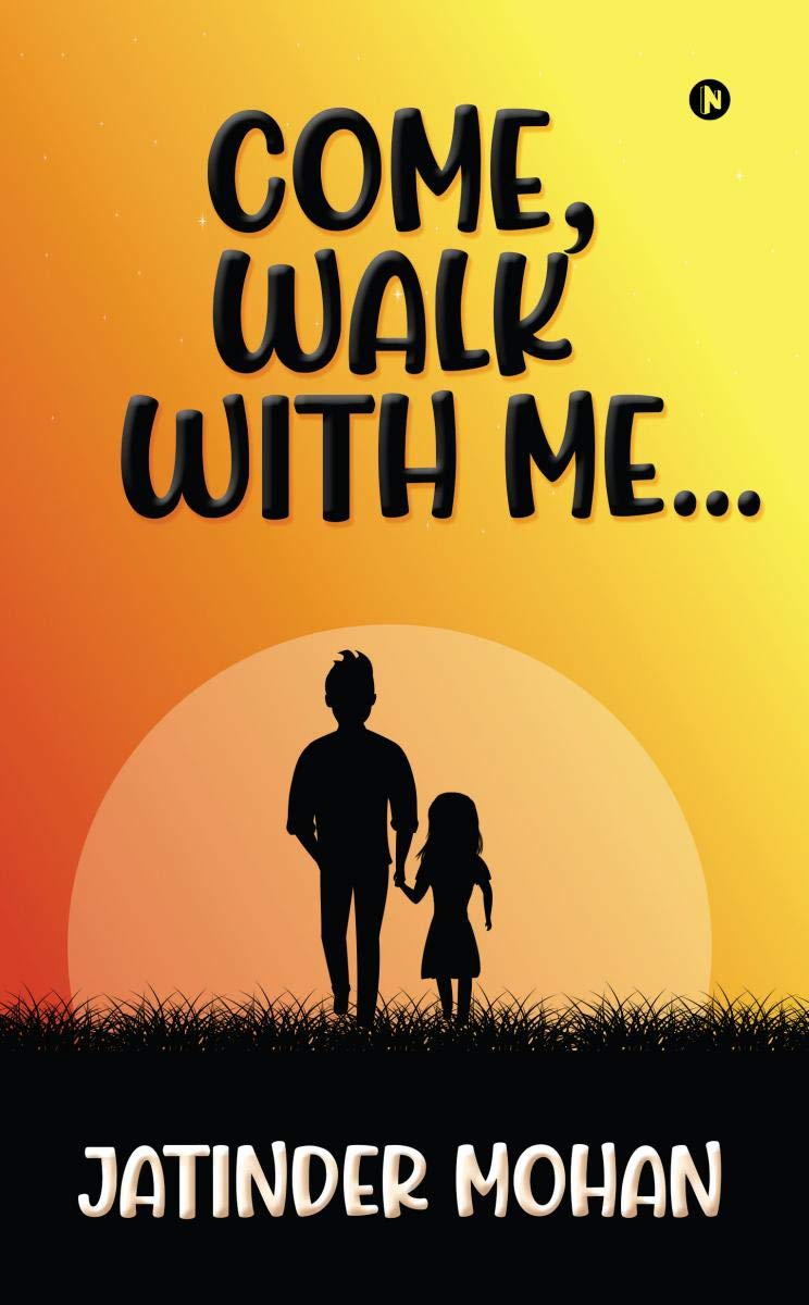 Come, Walk With Me...