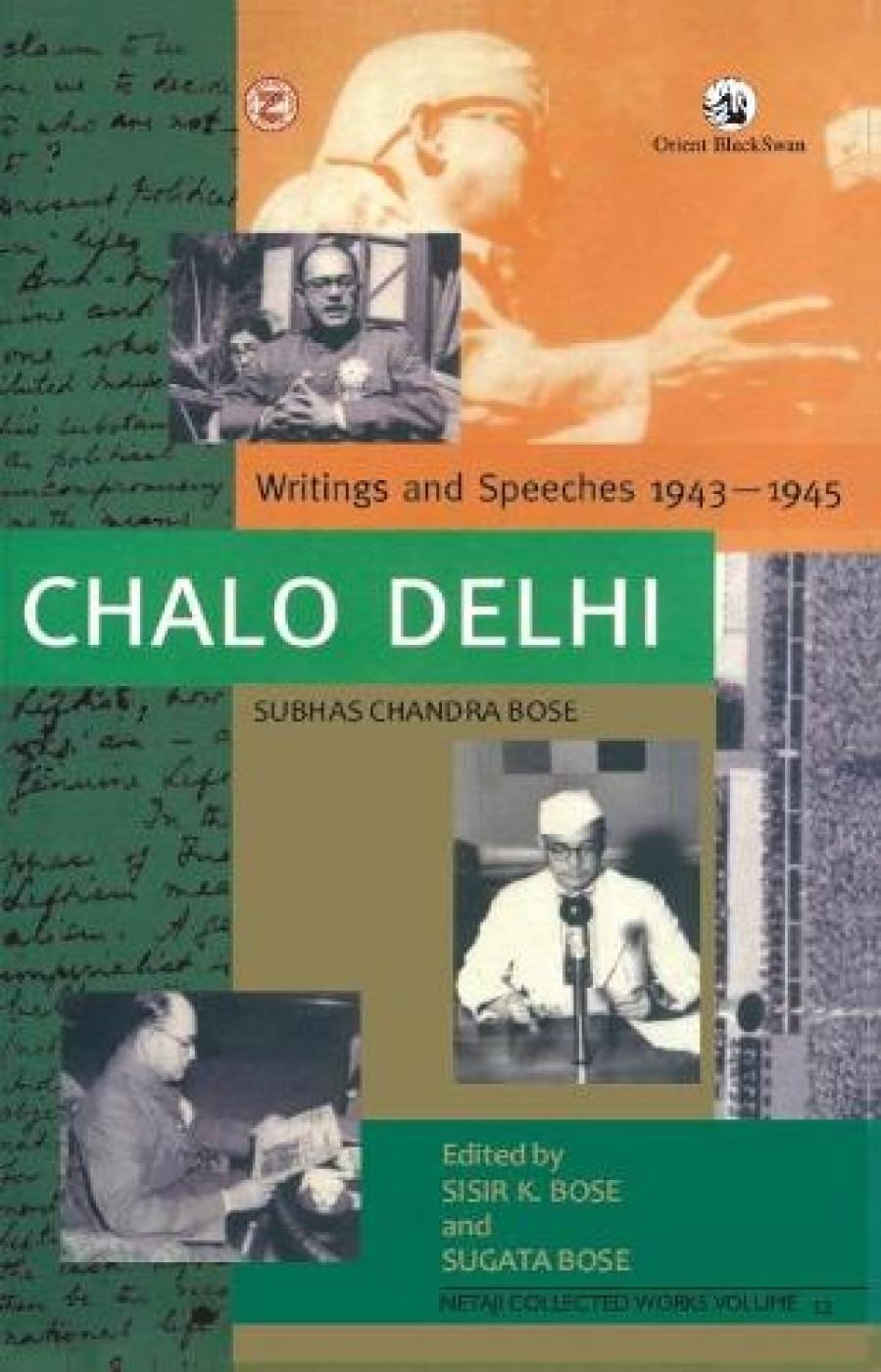 CHALO DELHI: WRITINGS AND SPEECHES 19431945