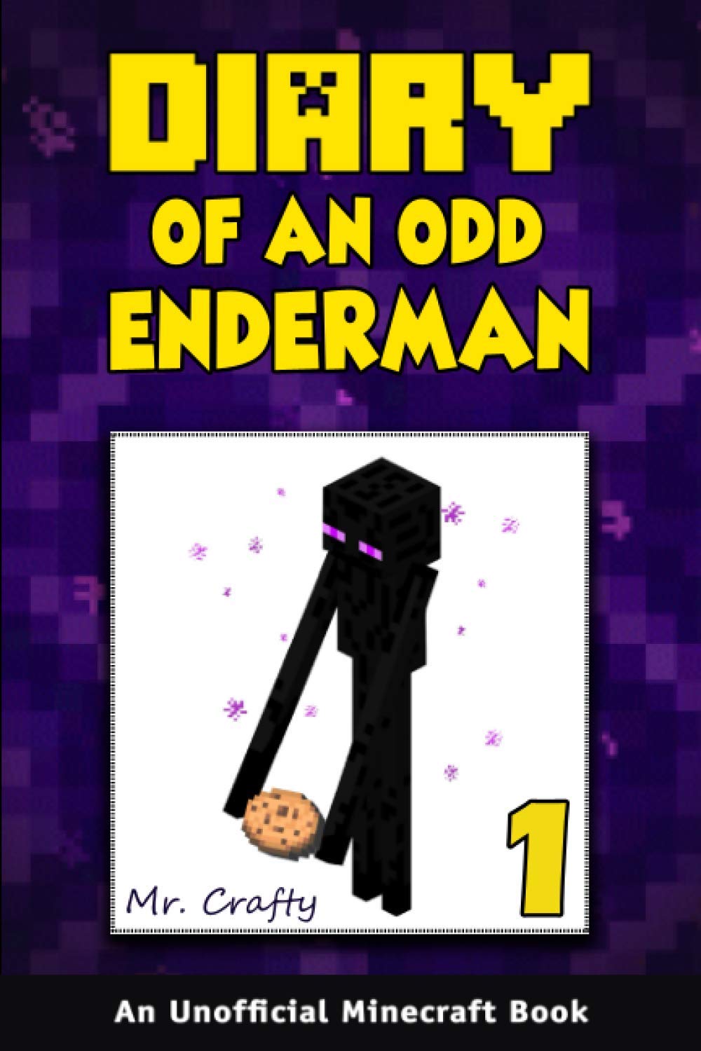 Diary Of An Odd Enderman Book 1: A New Journey: An Unofficial Minecraft Book