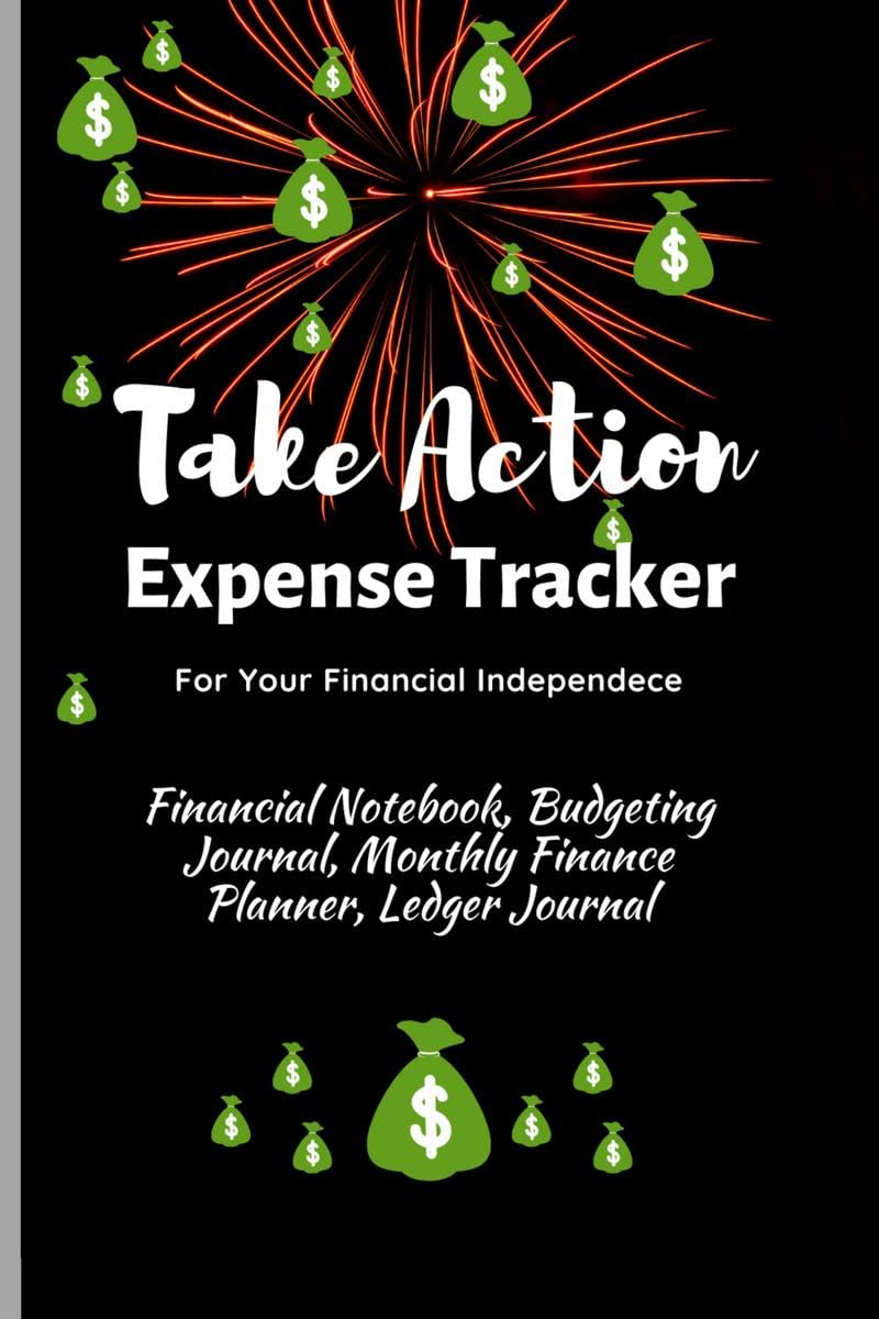 Take Action Expense Tracker: Financial Notebook, Budgeting Journal, Monthly Finance Planner, Ledger Journal, Expenses Ledger Jou