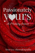 Passionately Yours : A Memory Forever