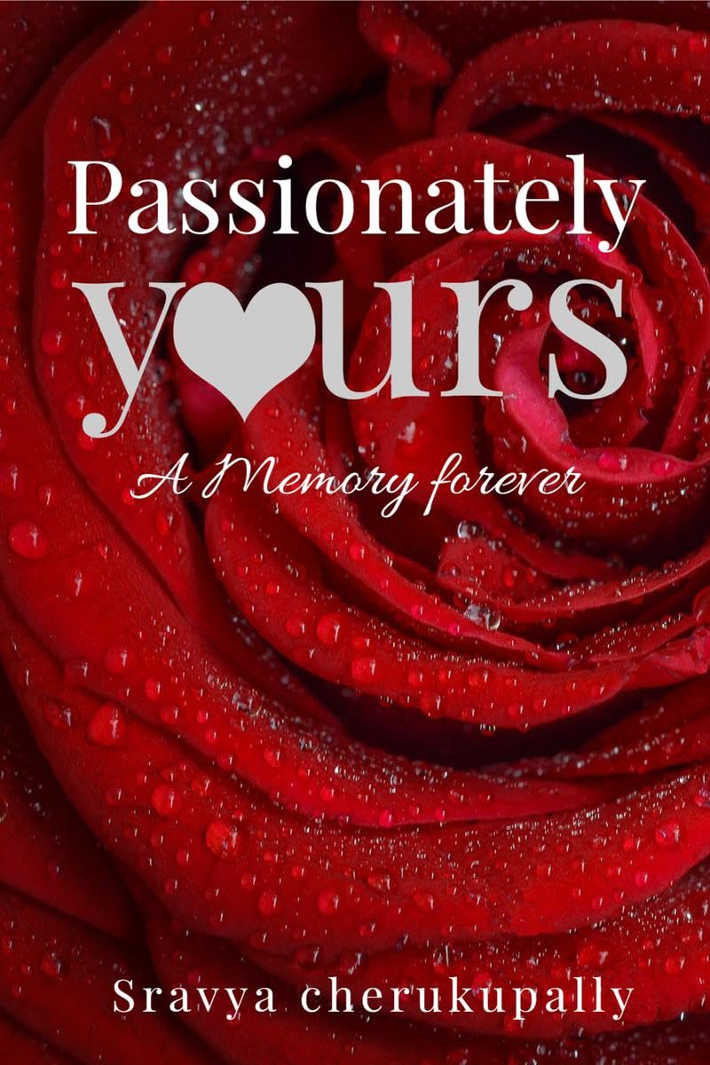 Passionately Yours : A Memory Forever