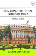 Non Constitutional Bodies of India : A Critical Analysis