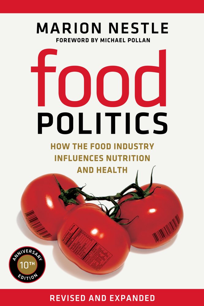 Food Politics: How the Food Industry Influences Nutrition and Health, 10th Anniversary Edition | Revised and Expanded | Dr Mario