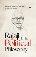 Rajaji & His Political Philosophy
