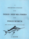 Descriptive Catalogue Of Indian Deep Sea Fishes In The Indian Muscem