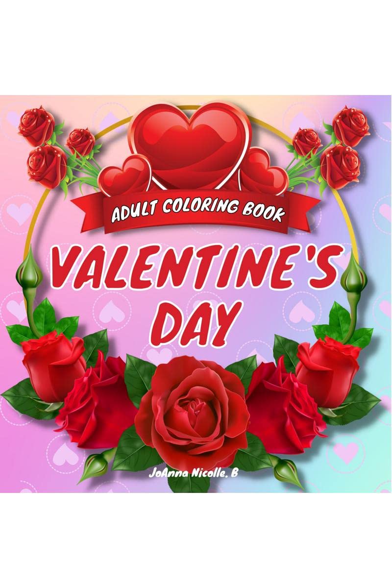 VALENTINES DAY Adult Coloring Book : 50 gorgeous designs celebrating love and romance, with romantic hearts, adorable animals, b