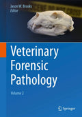 Veterinary Forensic Pathology, Volume 2