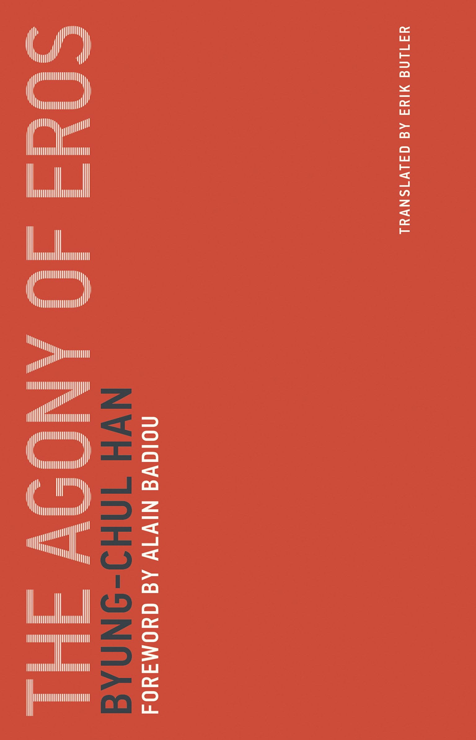 The Agony of Eros (Untimely Meditations)