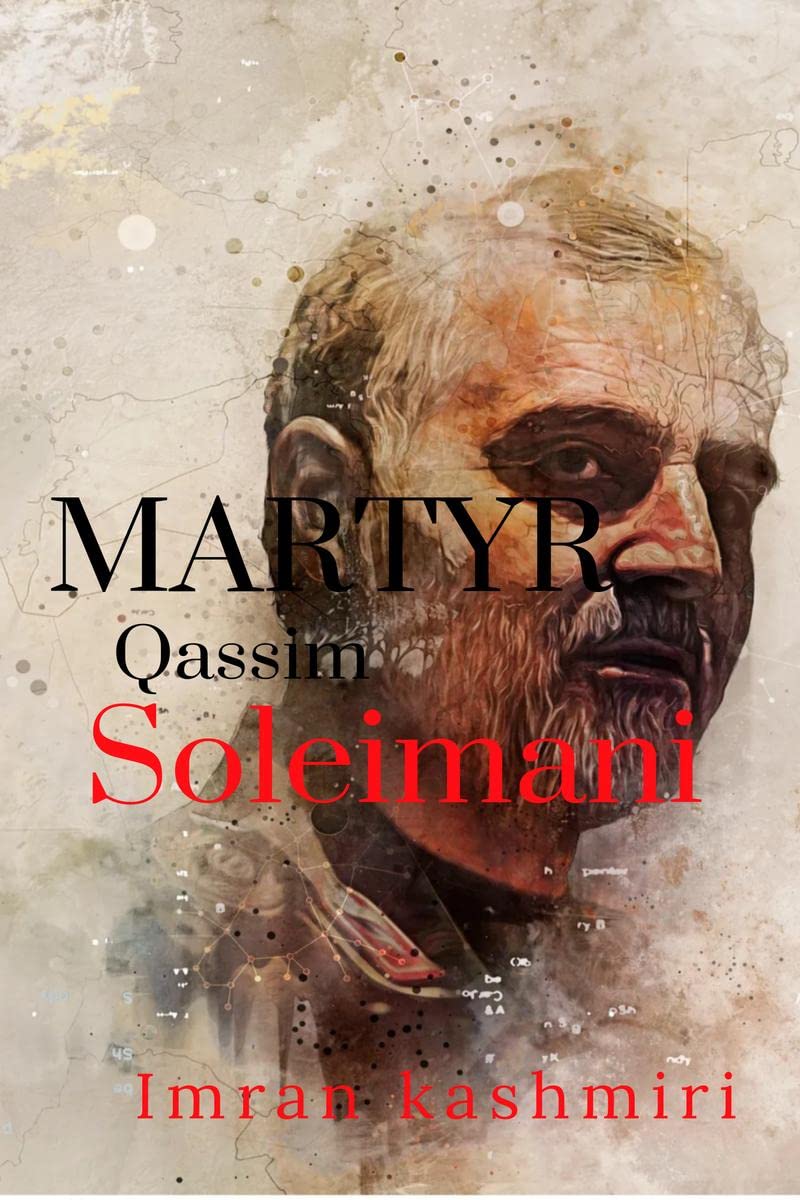 Martyr General Qassim Soleimani : Worlds Top Most Army General