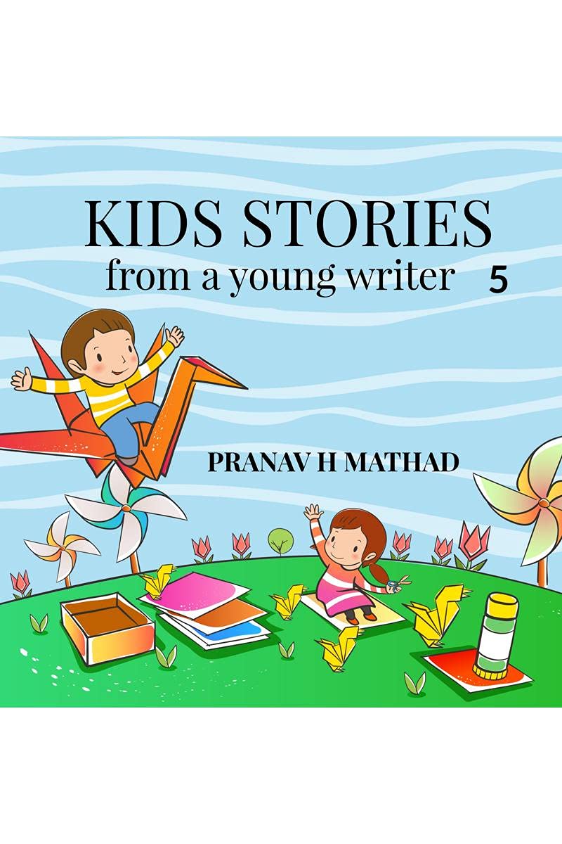 Kids Stories From A Young Writer  5
