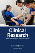 Clinical Research: Principles, Practice, and Regulation