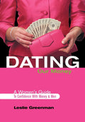 Dating Our Money: A Womens Guide To Confidence With Money and Men