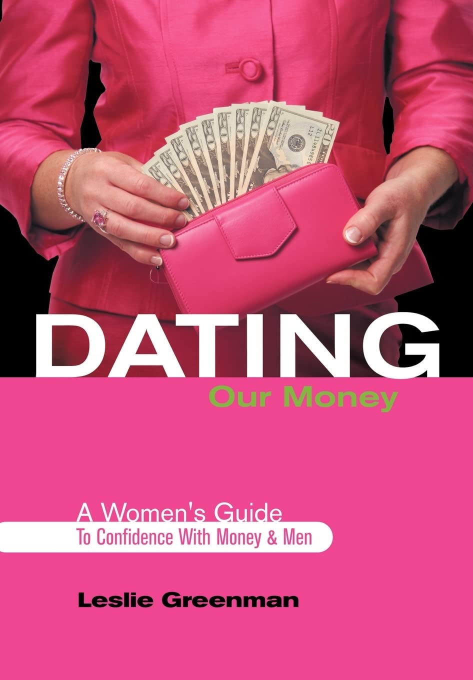 Dating Our Money: A Womens Guide To Confidence With Money and Men