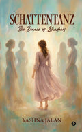 Schattentanz: The Dance of Shadows