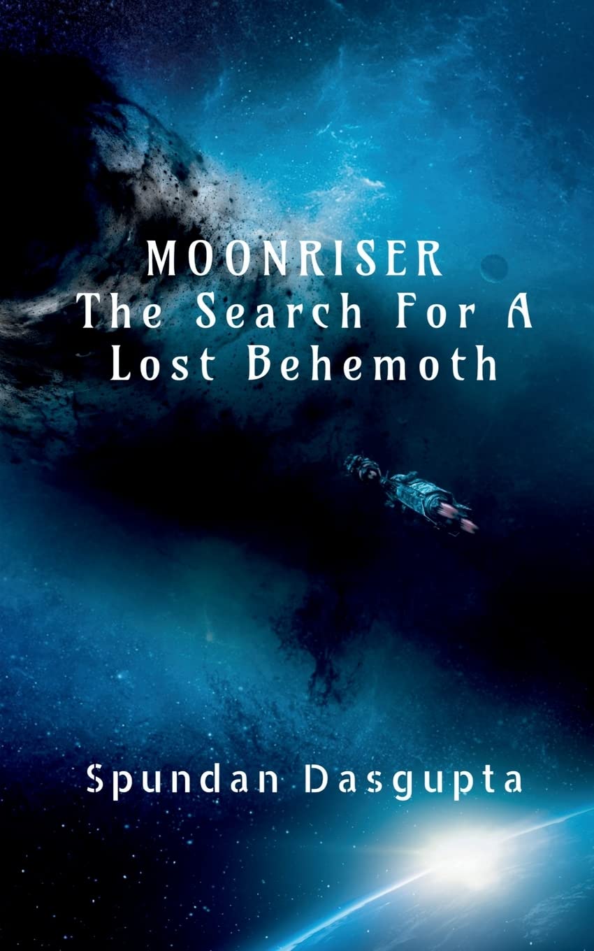 Moonriser : The Search For A Lost Behemoth