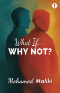 What If... Why Not?