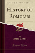 History Of Romulus (Classic Reprint)