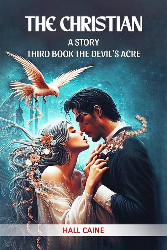 The Christian A Story Third Book The DevilS Acre