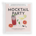 Mocktail Party: 75 PlantBased, NonAlcoholic Mocktail Recipes for Every Occasion (Pregnancy Gifts for Expecting Mom)