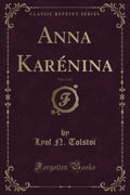 Anna Karnina, Vol. 1 of 2 (Classic Reprint)