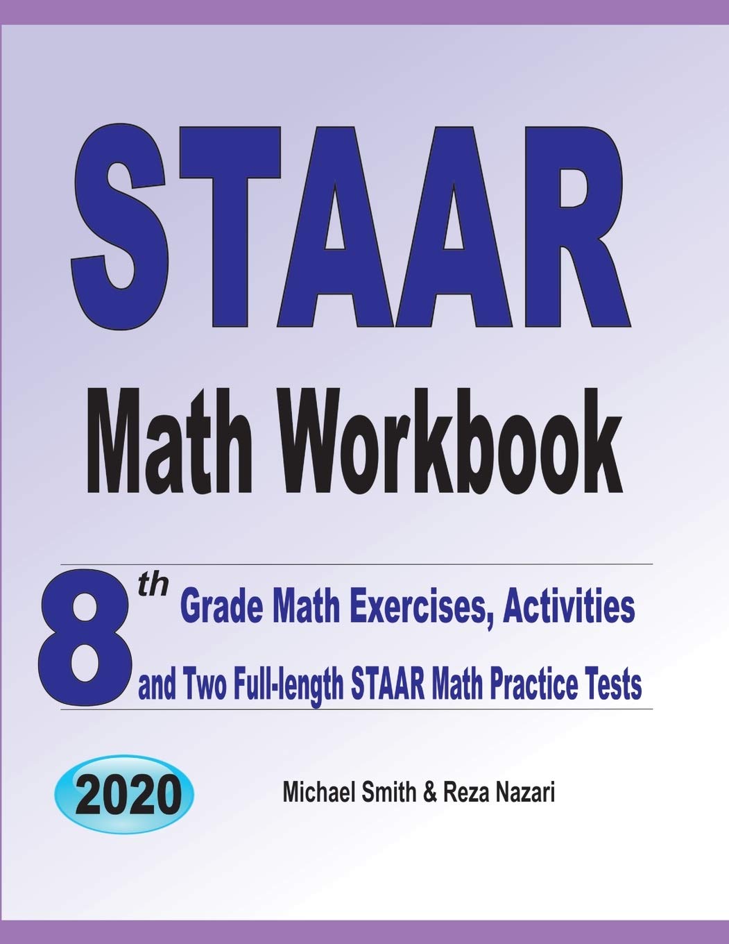STAAR Math Workbook: 8th Grade Math Exercises, Activities, and Two FullLength STAAR Math Practice Tests