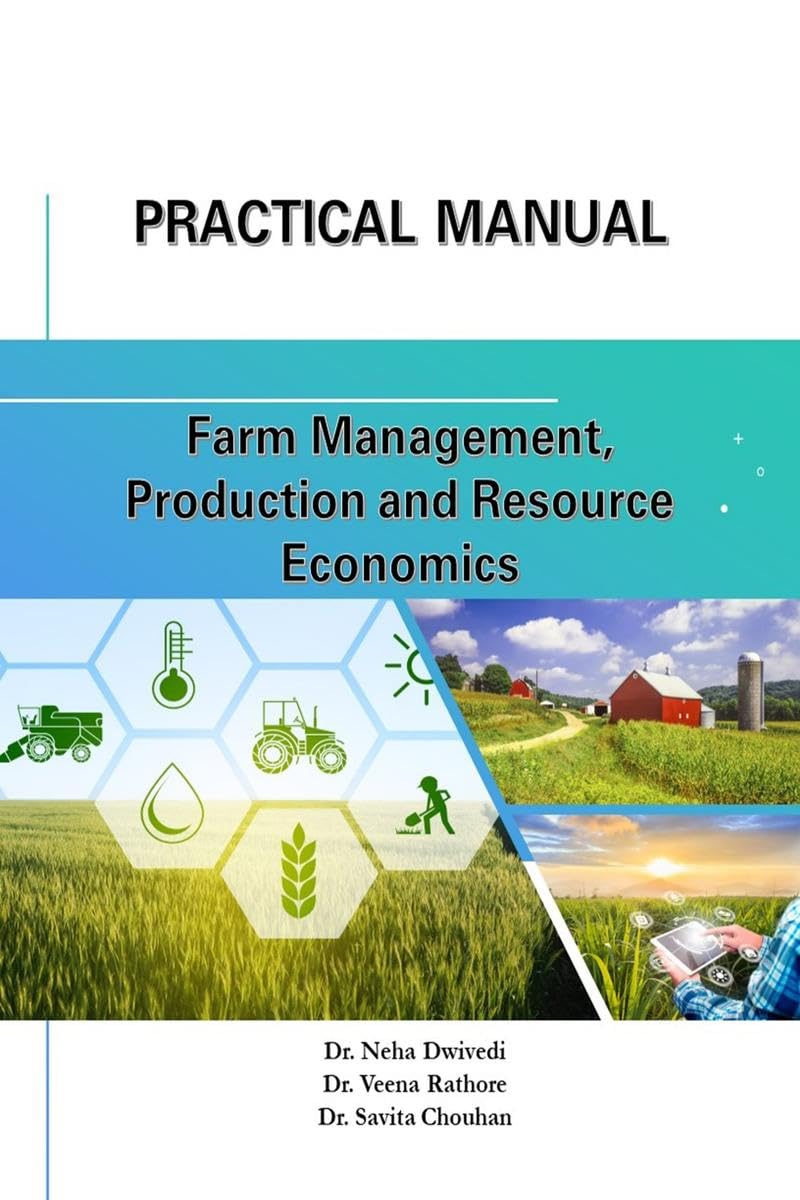 PRACTICAL MANUAL: Farm Management, Production, and Resource Management