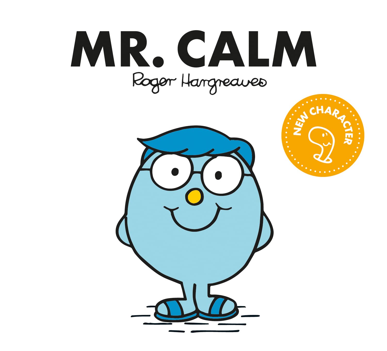 Mr. Calm: The Brilliantly Funny Classic ChildrenS Illustrated Series (Mr. Men Classic Library)