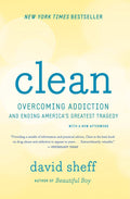 Clean: Overcoming Addiction and Ending Americas Greatest Tragedy