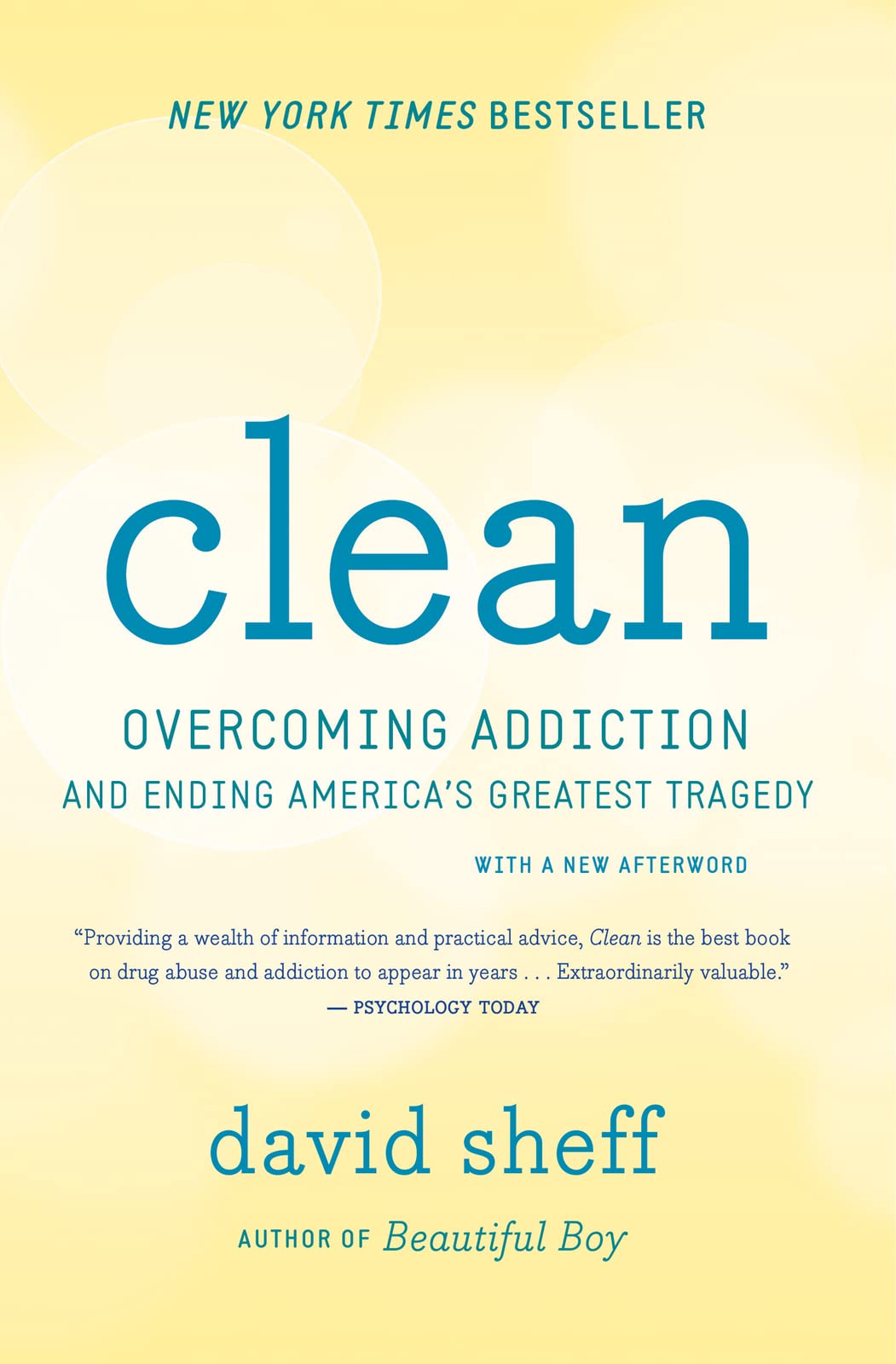 Clean: Overcoming Addiction and Ending Americas Greatest Tragedy