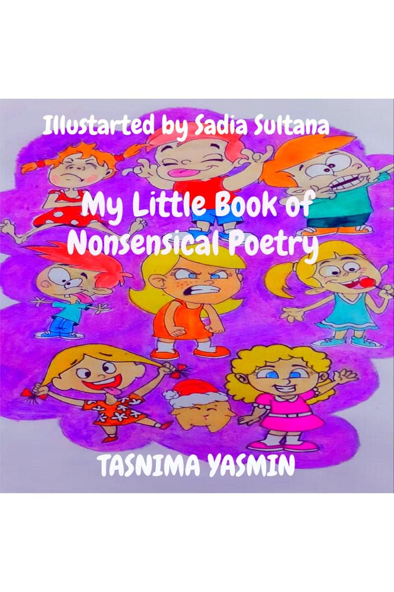 My Little Book Of Nonsensical Poetry : For Your Child And The Child In You
