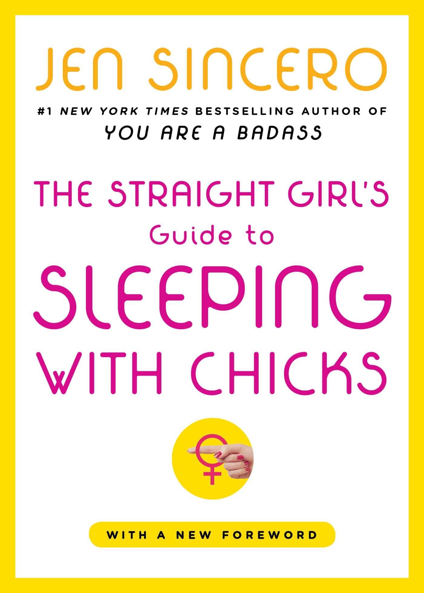 The Straight Girls Guide to Sleeping with Chicks