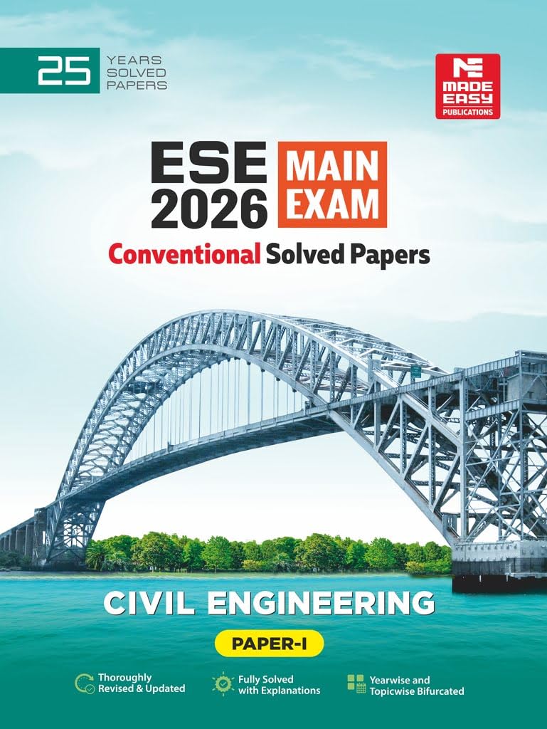 ESE 2026: Mains Examination: Civil Engineering (CE) VolumeI Chapterwise & Topicwise Conventional Solved Papers | 25 Years Solve