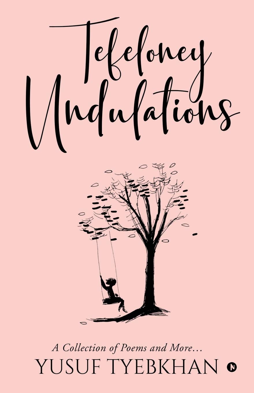 Tefeloney Undulations : A Collection Of Poems And More