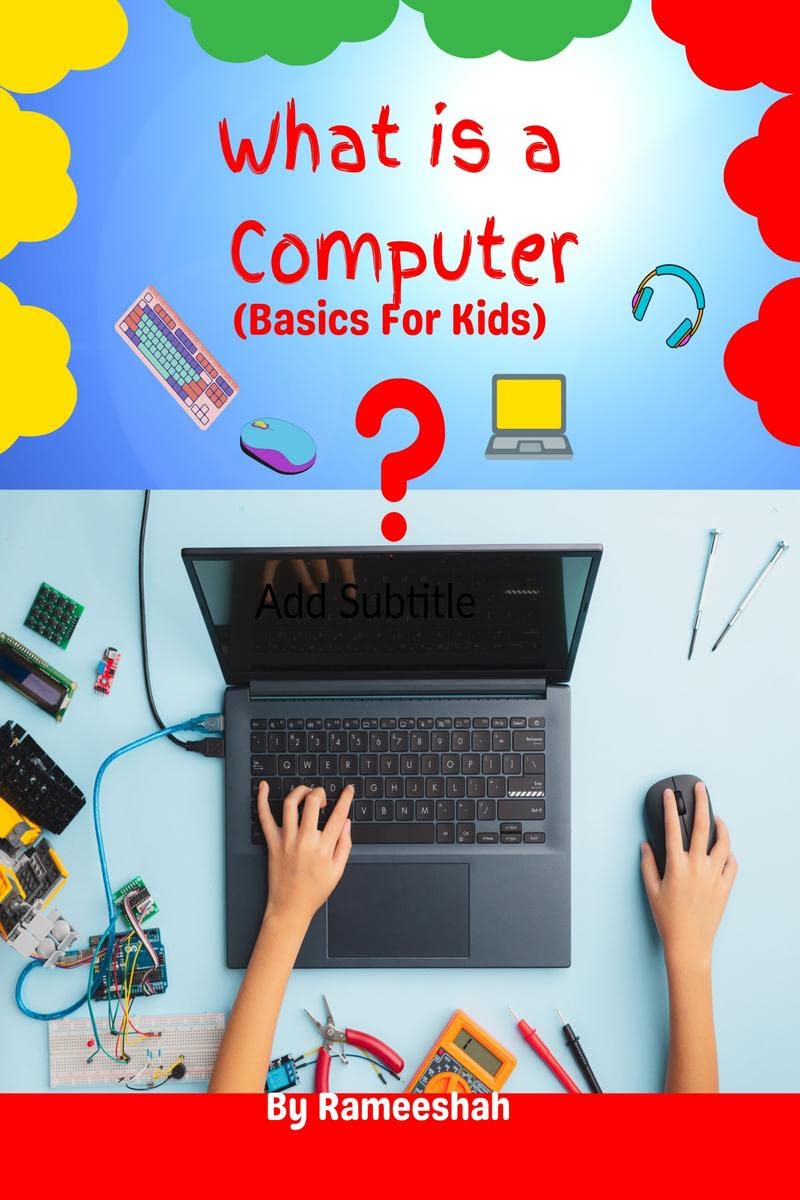 My Computer Basic for Kids : Educational Book For Grade 13