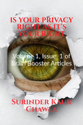 Is Your Privacy Right As ItS Your Right : Volume 1, Issue 1 Of Brain Booster Articles