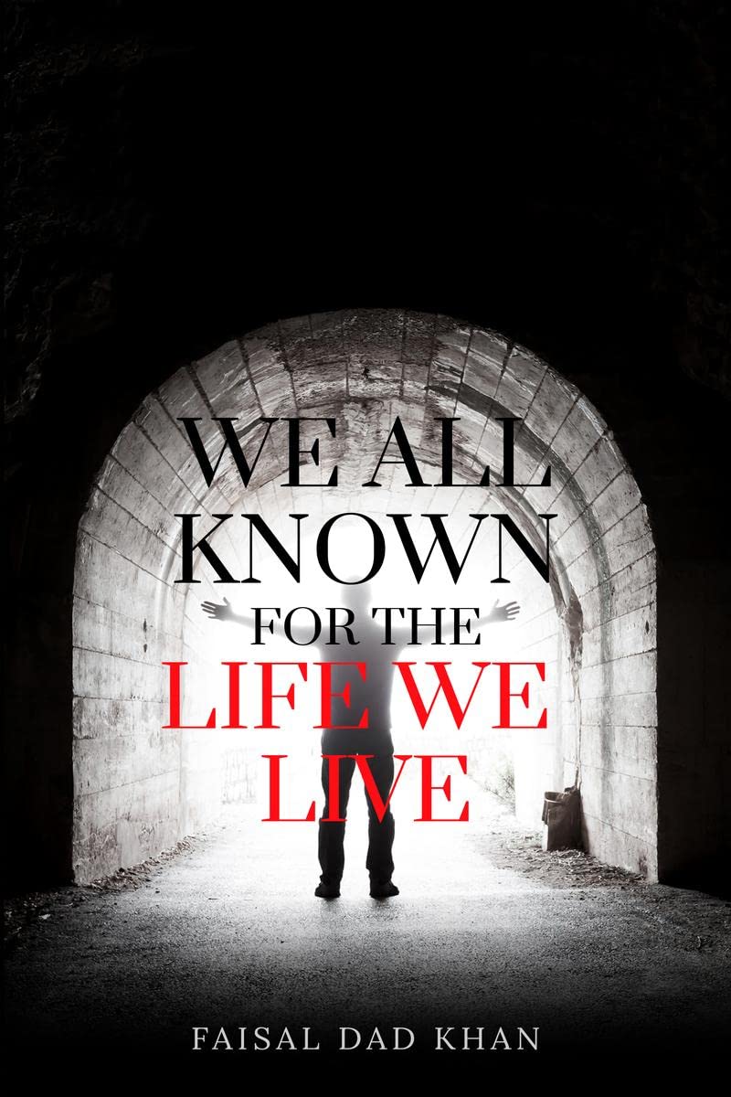 WE ALL KNOWN FOR THE LIFE WE LIVE
