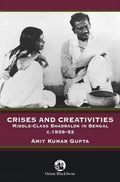 CRISIS AND CREATIVITIES: MIDDLE CLASS BHADRAL
