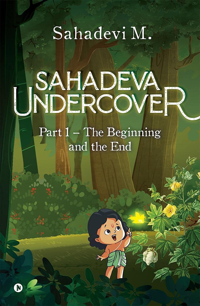 Sahadeva Undercover : Part 1  The Beginning And The End