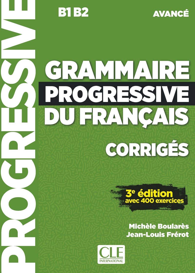 Grammaire progressive du franais niveau avanc corrigs + appli 3ed (French Edition)