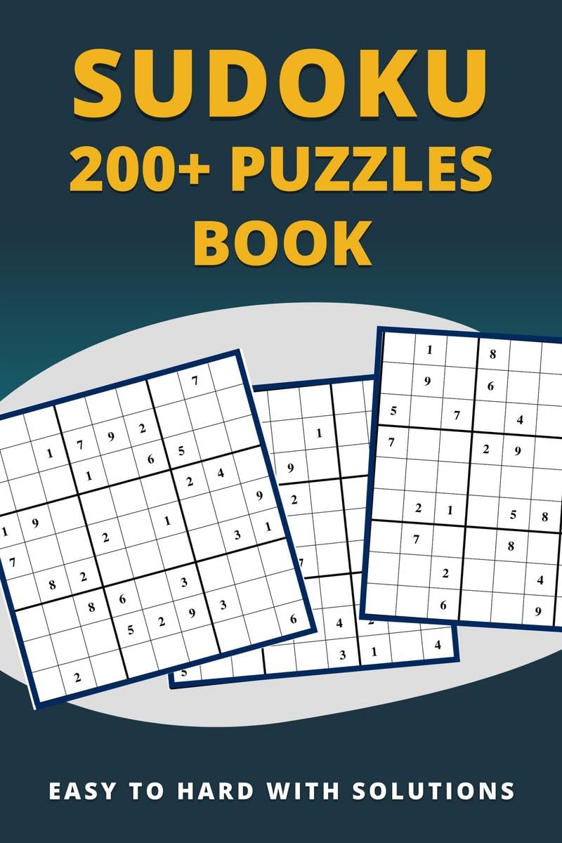 Sudoku 200+ Puzzles Book Easy To Hard : Easy, Medium, Hard, And Very Hard Level Sudoku Puzzle Books For Adults (Sudoku Puzzle Bo