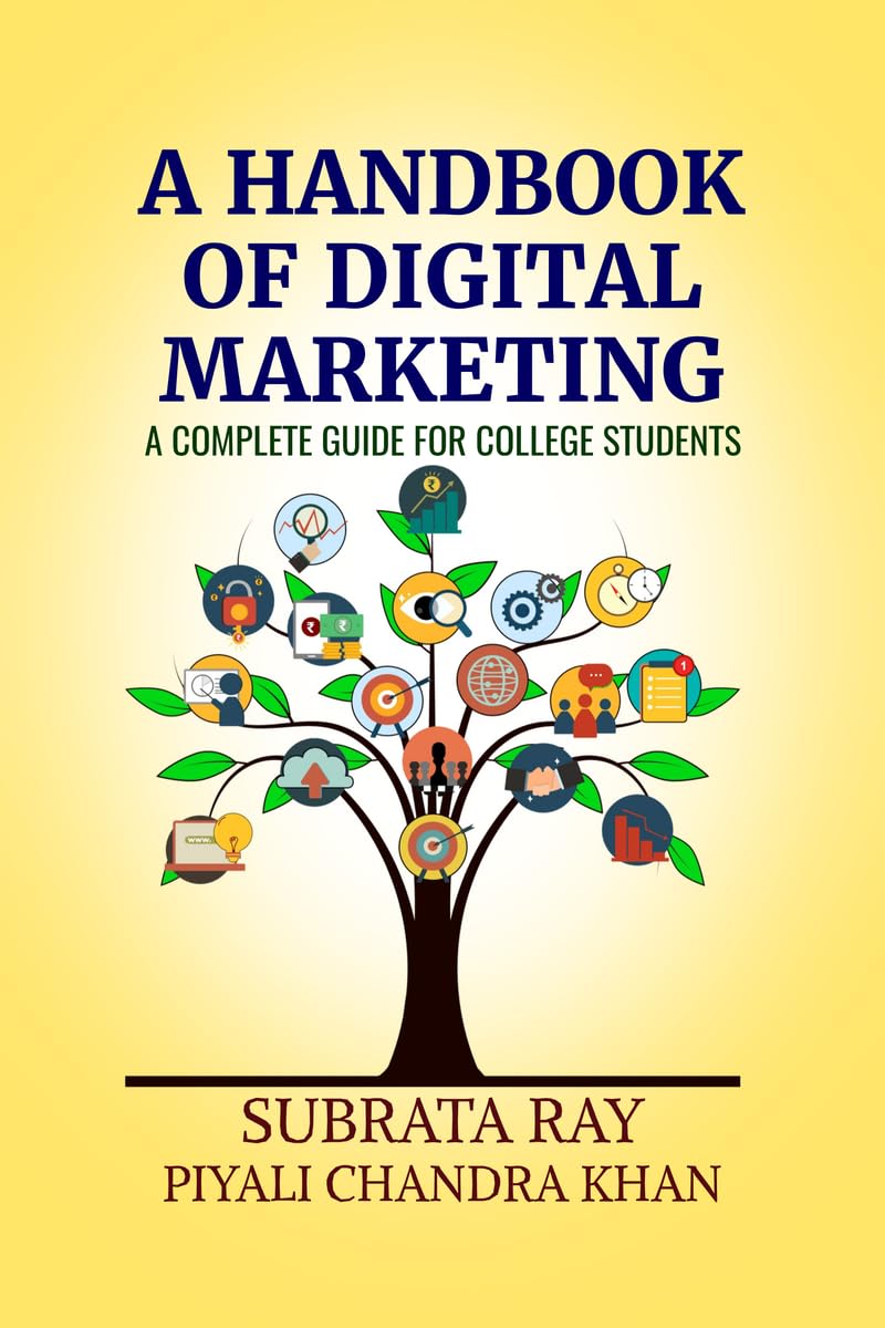 A Handbook of Digital Marketing: A Complete Guide for College Students