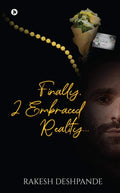 Finally, I Embraced Reality